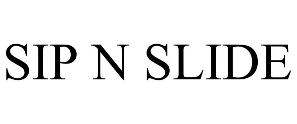 Trademark Logo SIP N SLIDE