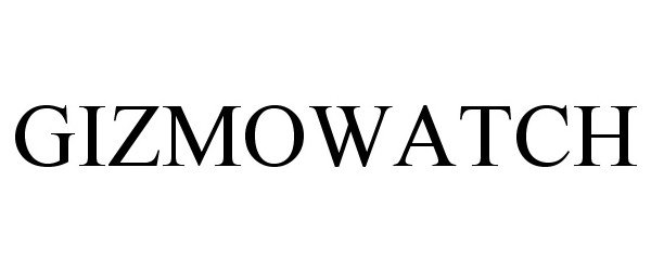 Trademark Logo GIZMOWATCH