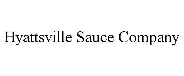  HYATTSVILLE SAUCE COMPANY