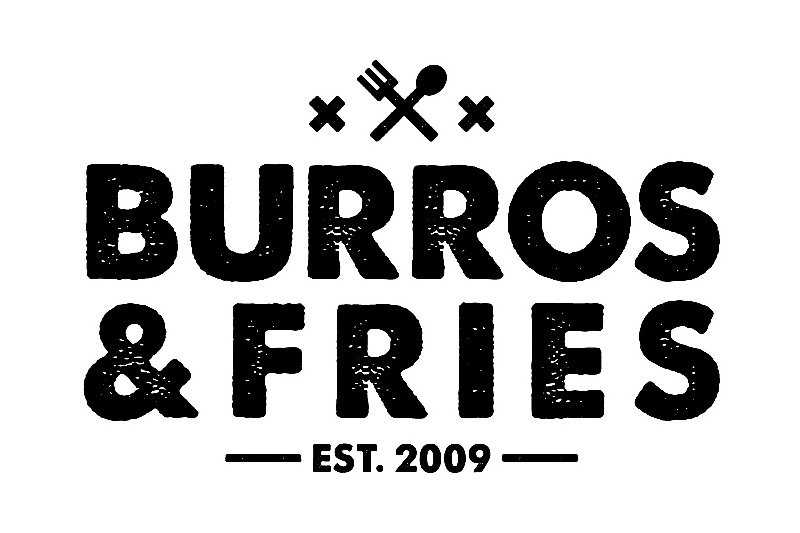  BURROS &amp; FRIES EST. 2009 X X