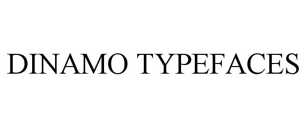 Trademark Logo DINAMO TYPEFACES