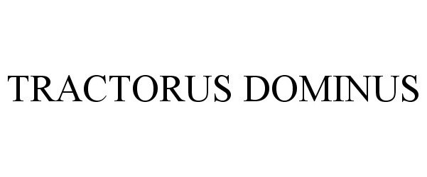  TRACTORUS DOMINUS
