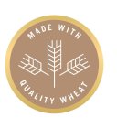  MADE WITH QUALITY WHEAT