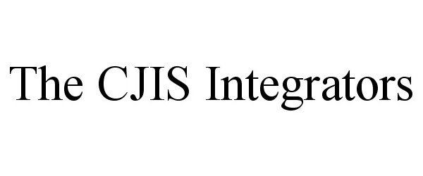  THE CJIS INTEGRATORS