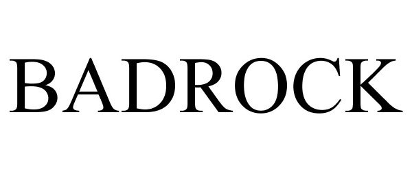 Trademark Logo BADROCK