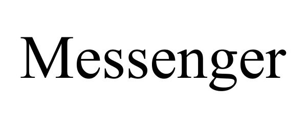 Trademark Logo MESSENGER