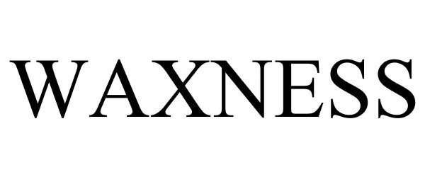 Trademark Logo WAXNESS