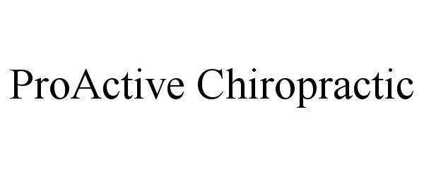  PROACTIVE CHIROPRACTIC