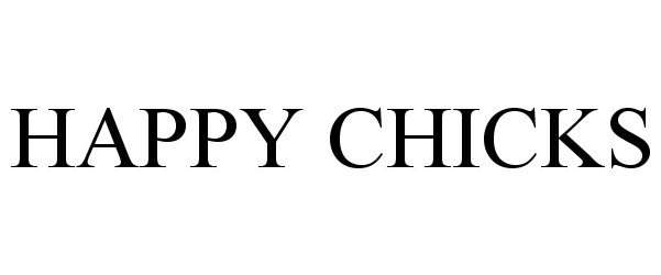 Trademark Logo HAPPY CHICKS