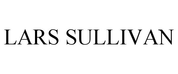 Trademark Logo LARS SULLIVAN