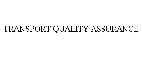 Trademark Logo TRANSPORT QUALITY ASSURANCE