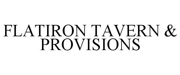  FLATIRON TAVERN &amp; PROVISIONS