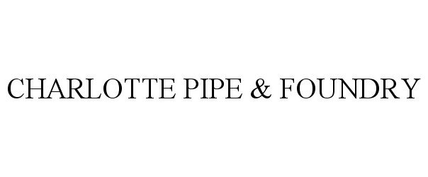  CHARLOTTE PIPE &amp; FOUNDRY