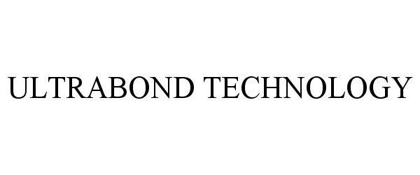 Trademark Logo ULTRABOND TECHNOLOGY