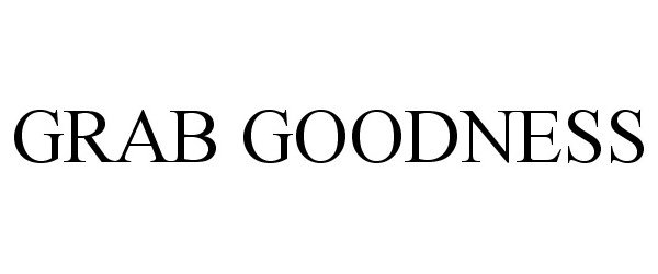 Trademark Logo GRAB GOODNESS