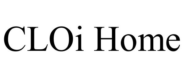 Trademark Logo CLOI HOME