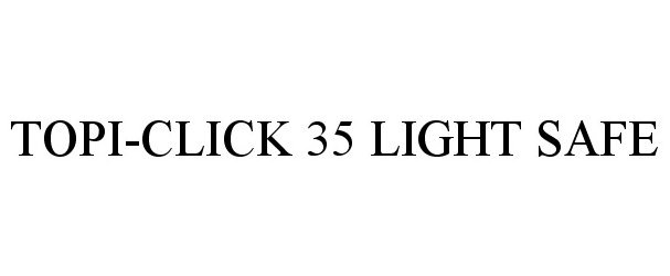  TOPI-CLICK 35 LIGHT SAFE