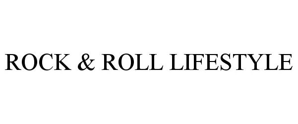 Trademark Logo ROCK & ROLL LIFESTYLE