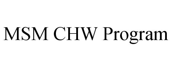  MSM CHW PROGRAM