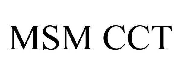 Trademark Logo MSM CCT