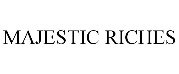 Trademark Logo MAJESTIC RICHES