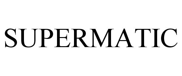Trademark Logo SUPERMATIC
