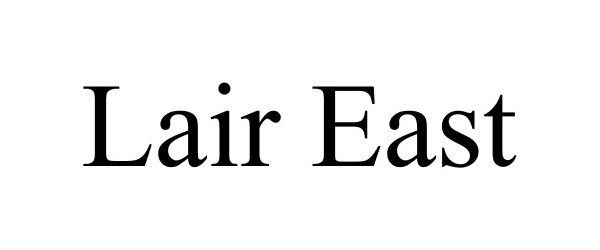 Trademark Logo LAIR EAST