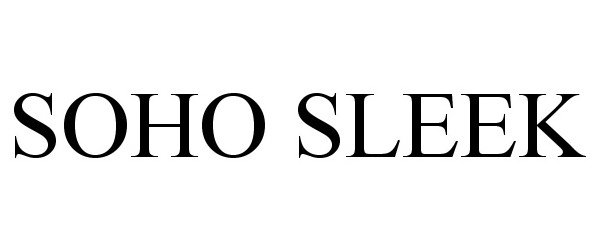 Trademark Logo SOHO SLEEK