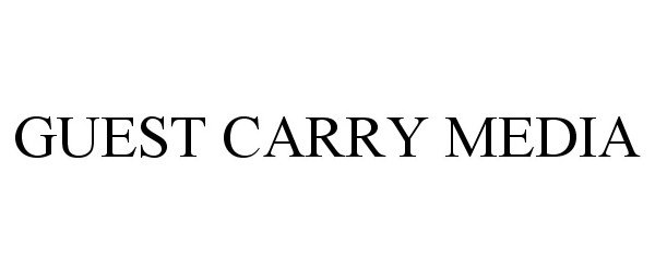Trademark Logo GUEST CARRY MEDIA