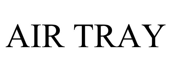 Trademark Logo AIR TRAY