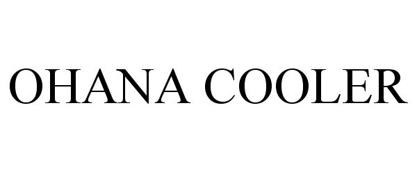 Trademark Logo OHANA COOLER