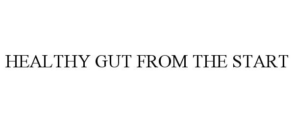  HEALTHY GUT FROM THE START