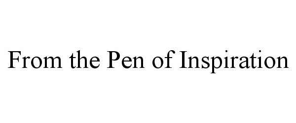 Trademark Logo FROM THE PEN OF INSPIRATION