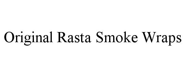 Trademark Logo ORIGINAL RASTA SMOKE WRAPS