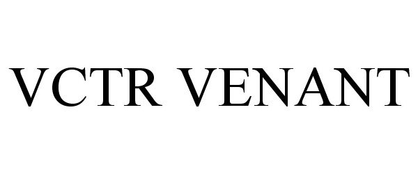 Trademark Logo VCTR VENANT