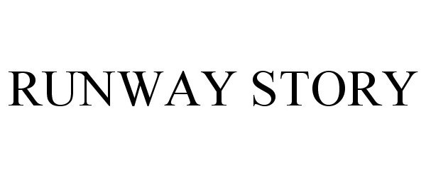 Trademark Logo RUNWAY STORY