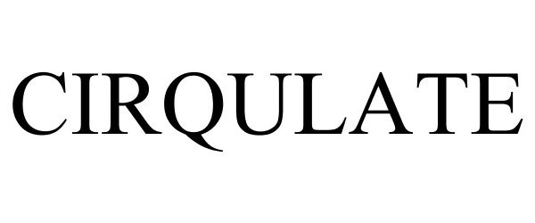 Trademark Logo CIRQULATE