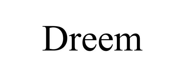 Trademark Logo DREEM