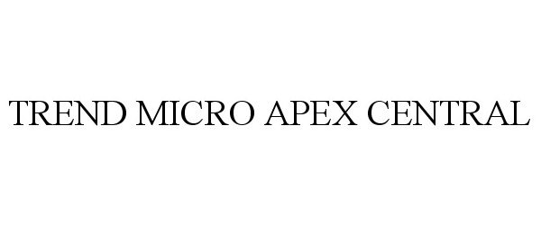  TREND MICRO APEX CENTRAL