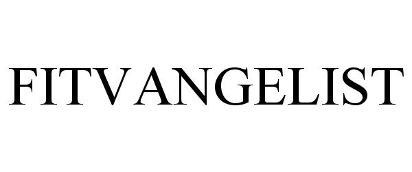 Trademark Logo FITVANGELIST