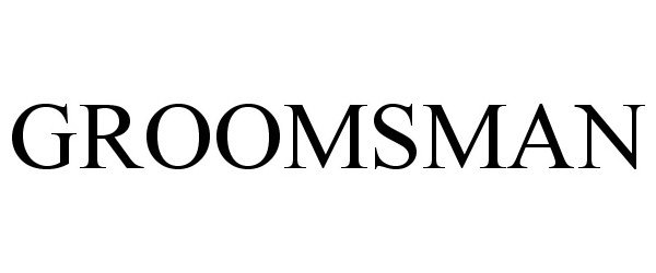 Trademark Logo GROOMSMAN