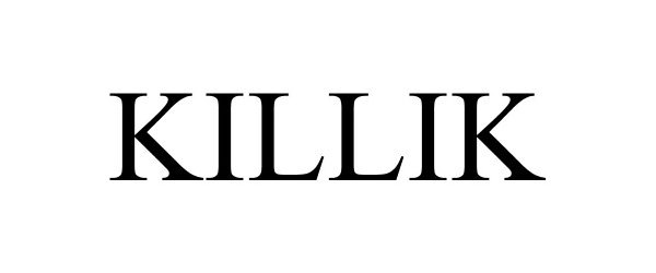 Trademark Logo KILLIK