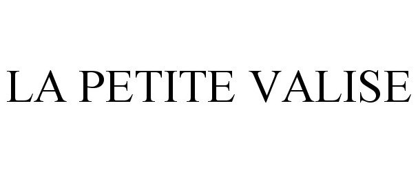 Trademark Logo LA PETITE VALISE