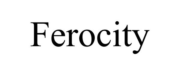 Trademark Logo FEROCITY