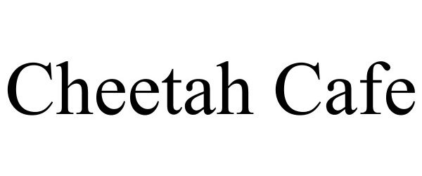Trademark Logo CHEETAH CAFE