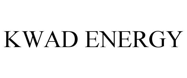  KWAD ENERGY