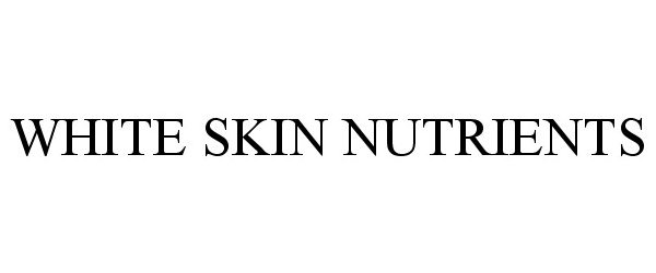  WHITE SKIN NUTRIENTS