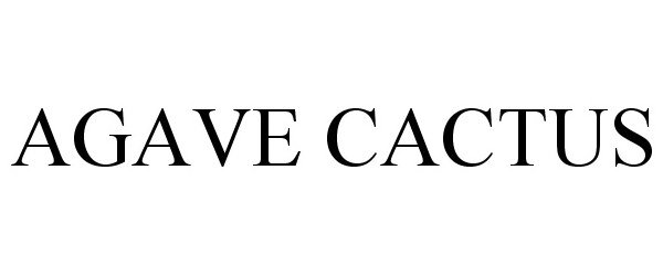 Trademark Logo AGAVE CACTUS
