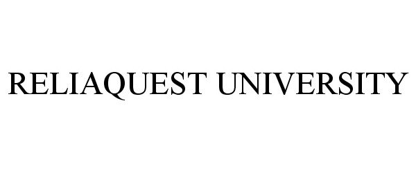  RELIAQUEST UNIVERSITY