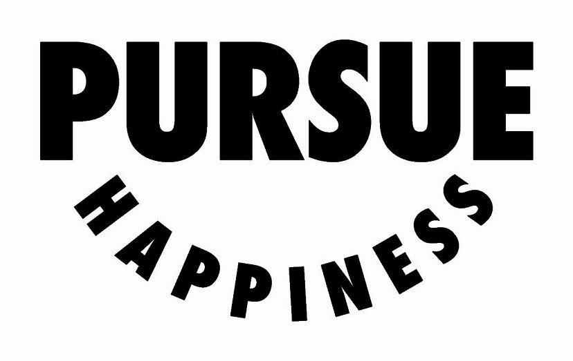 Trademark Logo PURSUE HAPPINESS